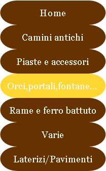 Antichit Bianchi Roberto,il camino antico in pietra e marmo,Le Ville di Monterchi (Arezzo), CAMINI ANTICHI, MATERIALI DA RECUPERO,alari antichi,pavimenti antichi in cotto,tegole e coppi antichi, ferro battuto,rame antico,portali antichi in pietra e marmo,orci antichi in cotto dell'Impruneta,fontane, statue e colonne antiche in pietra antica e marmo antico,materiali di recupero,coppi antichi,cancelli in ferro battuto,cassaforte antica,caminetti antichi,accessori per il camino,presso la Madonna del Parto.