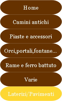 Antichit Bianchi Roberto,il camino antico in pietra e marmo,Le Ville di Monterchi (Arezzo), CAMINI ANTICHI, MATERIALI DA RECUPERO,alari antichi,pavimenti antichi in cotto,tegole e coppi antichi, ferro battuto,rame antico,portali antichi in pietra e marmo,orci antichi in cotto dell'Impruneta,fontane, statue e colonne antiche in pietra antica e marmo antico,materiali di recupero,coppi antichi,cancelli in ferro battuto,cassaforte antica,caminetti antichi,accessori per il camino,presso la Madonna del Parto.